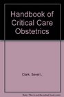 Handbook of Critical Care Obstetrics