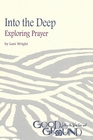 Into the Deep Exploring Prayer