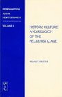 Introduction to the New Testament History and Culture and Religion of the Hellenistic Age