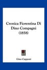 Cronica Fiorentina Di Dino Compagni