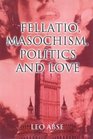 Fellatio Masochism Politics and Love