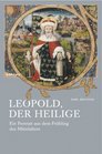 Leopold der heilige Ein Portrait aus dem Fruhling des Mittelalters