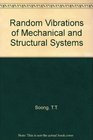 Random Vibration of Mechanical and Structural Systems