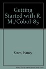 Getting Started with R M/Cobol85
