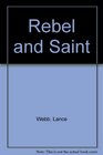 Rebel and Saint