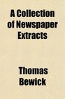 A Collection of Newspaper Extracts