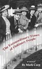 The Extraordinary Times of Ordinary People