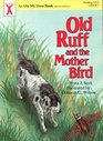 Old Ruff and the Mother Bird (On My Own)