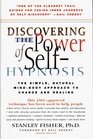 Discovering the Power of SelfHypnosis The Simple Natural MindBody Approach to Change and Healingg
