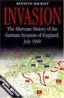 Invasion The Alternate History of the German Invasion of England July 1940