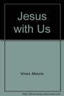 Jesus with Us