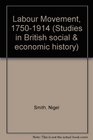 Studies in British Social and Economic History the Labour Movement 1750 to 1914