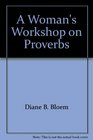 A Woman's Workshop on Proverbs