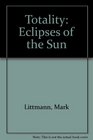 Totality Eclipses of the Sun