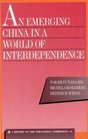 An Emerging China in a World of Interdependence A Report to the Trilateral Commission