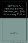 Survivors A Personal Story of the Holocaust 25th Anniversary Edition