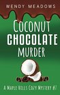 Coconut Chocolate Murder (A Maple Hills Cozy Mystery)