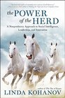 The Power of the Herd A Nonpredatory Approach to Social Intelligence Leadership and Innovation