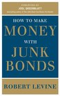 How to Make Money with Junk Bonds