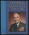 General Maxwell Taylor The Sword and the Pen