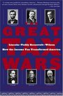 The Great Tax Wars : Lincoln--Teddy Roosevelt--Wilson  How the Income Tax Transformed America