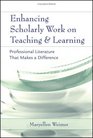 Enhancing Scholarly Work on Teaching and Learning Professional Literature that Makes a Difference