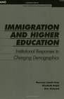 Immigration and Higher Education Institutional Responses to Changing Demographics