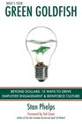 What's Your Green Goldfish Beyond Dollars 15 Ways to Drive Employee Engagement and Reinforce Culture