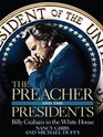 The Preacher and the Presidents Billy Graham in the White House