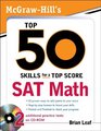 McGrawHill's Top 50 Skills for a Top Score SAT Math