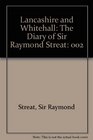 Lancashire and Whitehall The Diary of Sir Raymond Streat