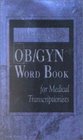 Dorland's Obstetrics/Gynecology Word Book for Medical Transcriptionists
