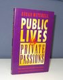 Public lives private passions Nine women talk about their lives and their partnerships with influential men