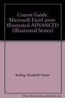 Course Guide Microsoft Excel 2000  Illustrated ADVANCED
