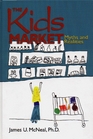 The Kids Market Myths and Realities