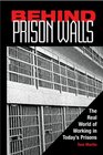 Behind Prison Walls The Real World of Working in Today's Prisons