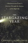 The Stargazing Year A Backyard Astronomer's Journey Through the Seasons of the Night Sky