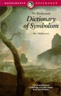 The Wordsworth Dictionary of Symbolism