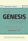 The Genesis Account A theological historical and scientific commentary on Genesis 111