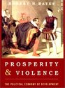 Prosperity and Violence The Political Economy of Development