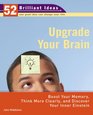 Upgrade Your Brain  Boost Your Memory Think More Clearly and Discover Your Inner Einstein