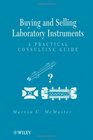 Buying and Selling Laboratory Instruments A Practical Consulting Guide