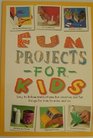 Fun Projects for Kids