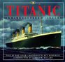 Titanic An Illustrated History