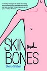 Skin and Bones