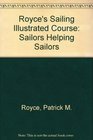 Royce's Sailing Illustrated Course Sailors Helping Sailors