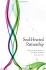SoulHearted Partnership Creating the Ultimate Experience of Love Passion and Intimacy