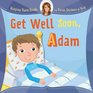 Get Well Soon Adam