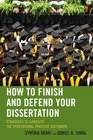 How to Finish and Defend Your Dissertation Strategies to Complete the Professional Practice Doctorate