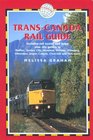TransCanada Rail Guide 4th includes city guides to Halifax Quebec City Montreal Toronto Winnipeg Edmonton Calgary and Vanvouver